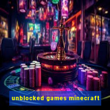 unblocked games minecraft